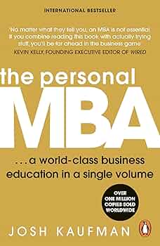 The Personal MBA by Josh Kaufman